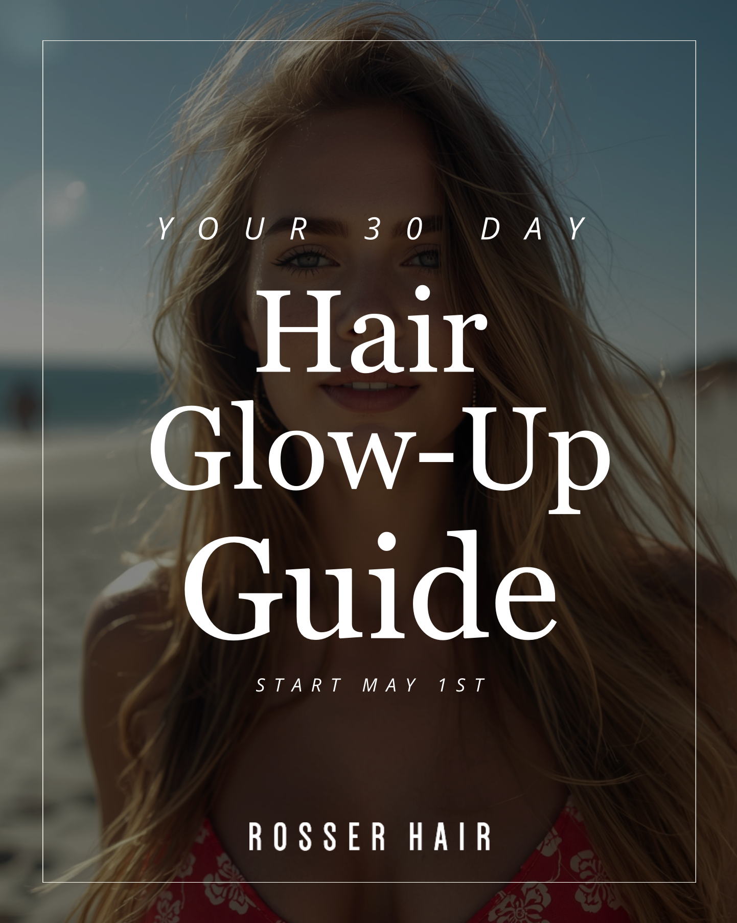 30 Day Hair Glow-Up: Your Step-by-Step Routine for Healthier, Stronger Hair